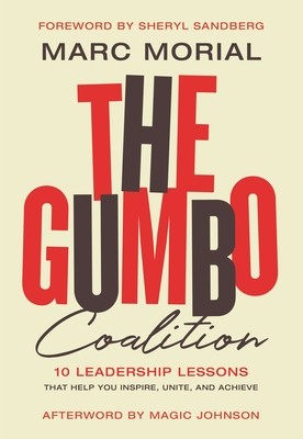 The Gumbo Coalition: 10 Leadership Lessons That Help You Inspire, Unite, and Achieve (Morial Marc)(Paperback)