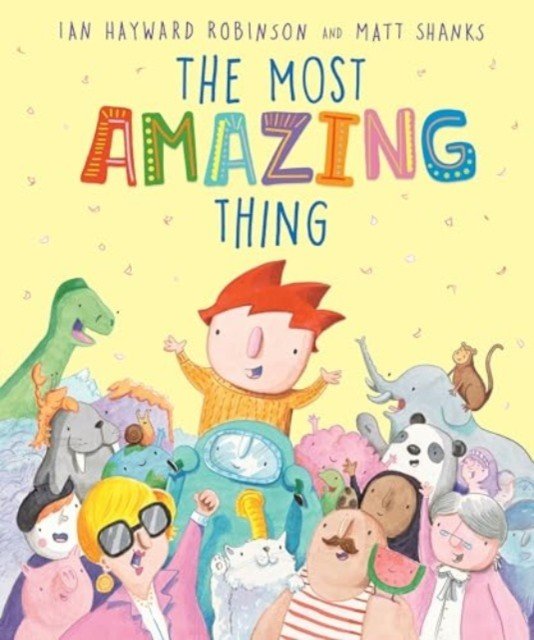 Most Amazing Thing (Robinson Ian Hayward)(Paperback / softback)