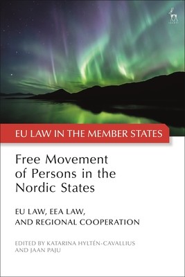 Free Movement of Persons in the Nordic States: EU Law, EEA Law, and Regional Cooperation (Hyltn-Cavallius Katarina)(Pevná vazba)