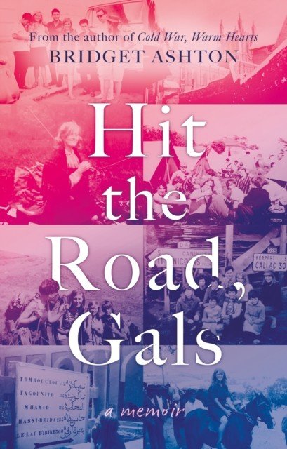Hit the Road, Gals (Ashton Bridget)(Paperback / softback)