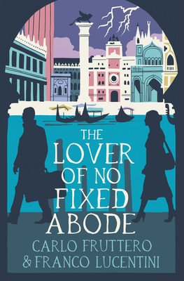 The Lover of No Fixed Abode (Lucentini Franco)(Paperback)