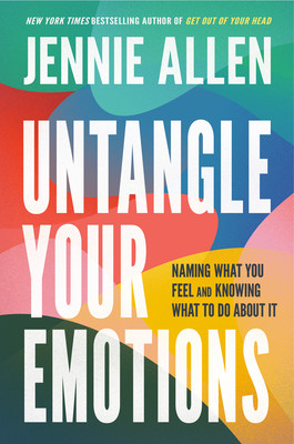 Untangle Your Emotions: Naming What You Feel and Knowing What to Do about It (Allen Jennie)(Pevná vazba)