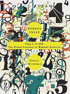 Number Freak: From 1 to 200- The Hidden Language of Numbers Revealed (Niederman Derrick)(Paperback)
