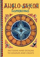 Anglo-Saxon Inspirations - patterns and designs to colour and create (Myatt Claudia)(Paperback / softback)