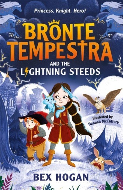 Bronte Tempestra and the Lightning Steeds (Hogan Bex)(Paperback / softback)