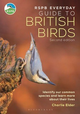 The Rspb Everyday Guide to British Birds: Identify Our Common Species and Learn More about Their Lives (Elder Charlie)(Paperback)
