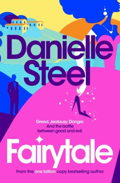 Fairytale - Escape with a magical story of love, family and hope from the billion copy bestseller (Steel Danielle)(Paperback / softback)