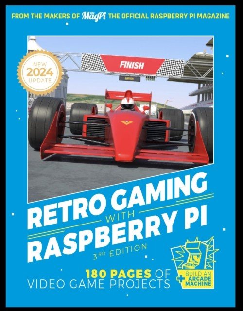 Retro Gaming With Raspberry Pi - 180 pages of video game projects (magazine The Makers of The MagPi)(Paperback / softback)