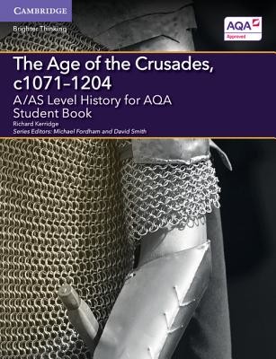 A/As Level History for Aqa the Age of the Crusades, C1071-1204 Student Book (Kerridge Richard)(Paperback)
