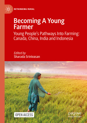 Becoming a Young Farmer: Young People's Pathways Into Farming: Canada, China, India and Indonesia (Srinivasan Sharada)(Pevná vazba)