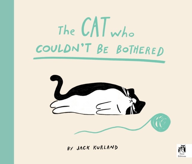 Cat Who Couldn't Be Bothered (Kurland Jack)(Paperback / softback)