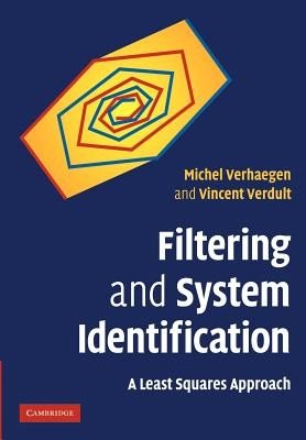 Filtering and System Identification: A Least Squares Approach (Verhaegen Michel)(Paperback)