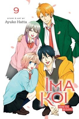 Ima Koi: Now I'm in Love, Vol. 9 (Hatta Ayuko)(Paperback)