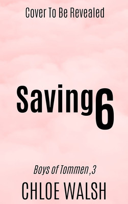 Saving 6 (Walsh Chloe)(Paperback)