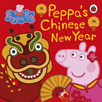 Peppa Pig: Chinese New Year (Peppa Pig)(Board book)