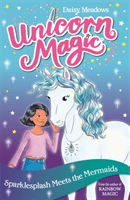 Unicorn Magic: Sparklesplash Meets the Mermaids - Series 1 Book 4 (Meadows Daisy)(Paperback / softback)