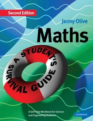 Maths: A Student's Survival Guide: A Self-Help Workbook for Science and Engineering Students (Olive Jenny)(Paperback)