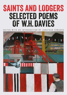 Saints and Lodgers: Poems of W. H. Davies (Davies Wh)(Paperback)