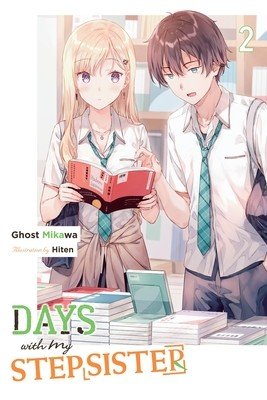 Days with My Stepsister, Vol. 2 (Light Novel) (Ghost Mikawa)(Paperback)