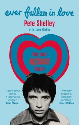 Ever Fallen in Love: The Lost Buzzcocks Tapes (Shelley Pete)(Paperback)