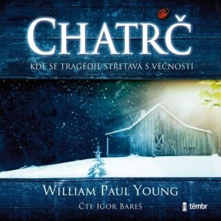 Chatrč - William Paul Young - audiokniha