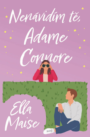 Nenávidím tě, Adame Connore - Ella Maise - e-kniha