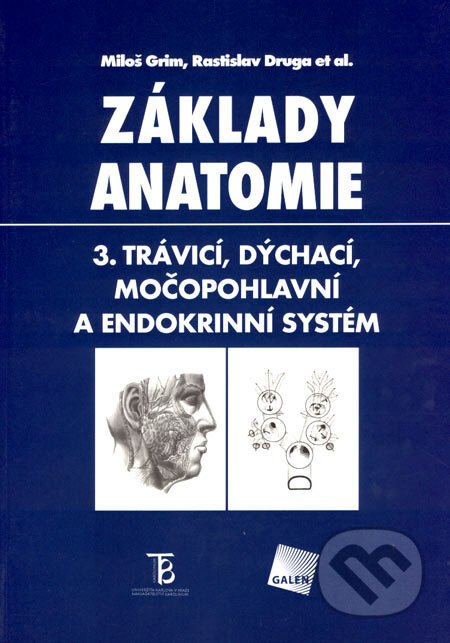 Základy anatomie 3 - Miloš Grim, Rastislav Druga