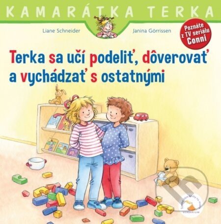 Terka sa učí podeliť, dôverovať a vychádzať s ostatnými - Liane Schneider, Hanna Sörensen