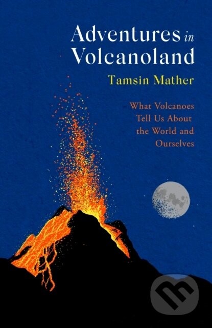 Adventures in Volcanoland - Tamsin Mather