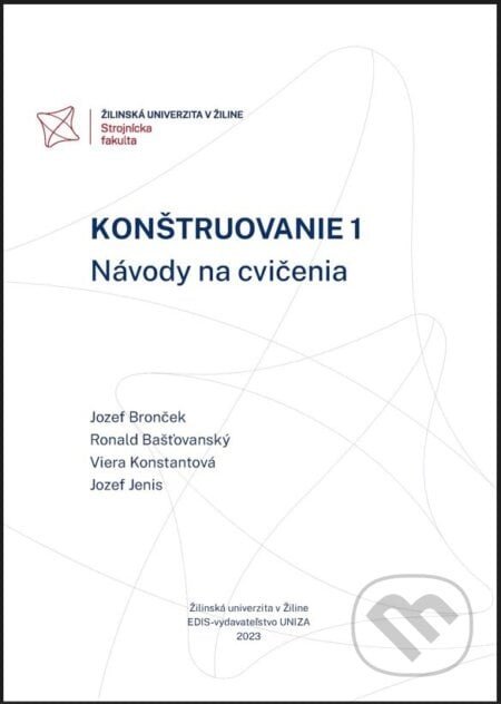 Konštruovanie 1 - Jozef Bronček, Ronald Bašťovanský, Viera Konstantová, Jozef Jenis