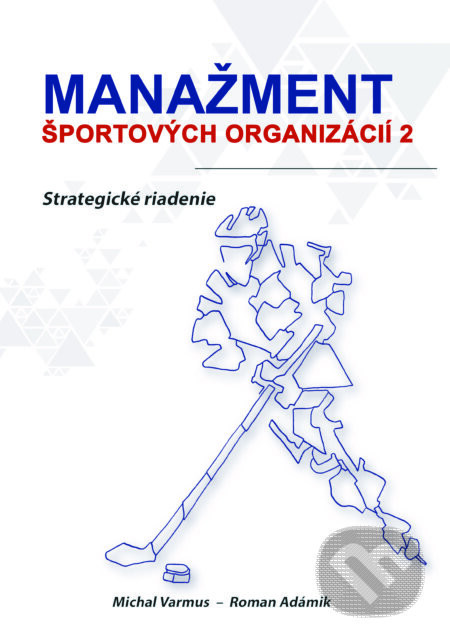 Manažment športových organizácií 2 - Michal Varmus, Roman Adámik