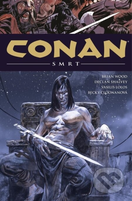 Conan 14: Smrt - Robert E. Howard, Becky Cloonan (Ilustrátor), Vasilis Lolos (Ilustrátor), Declan Shalvey (Ilustrátor)