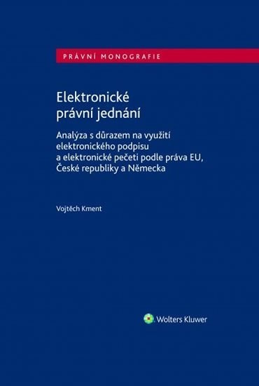 Elektronické právní jednání - Vojtěch Kment