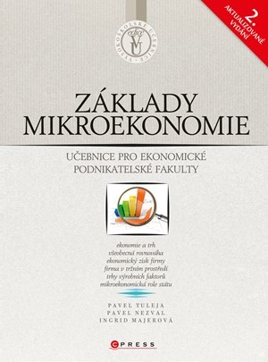 Základy mikroekonomie - Pavel Tuleja, Pavel Nezval, Ingrid Majerová