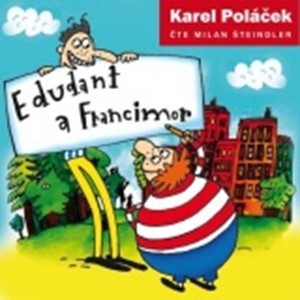 Edudant a Francimor CD - Karel Poláček, Milan Šteindler