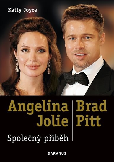 Angelina Jolie & Brad Pitt: Společný příběh - Katty Joyce