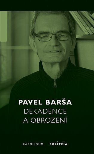 Dekadence a obrození - Pavel Barša