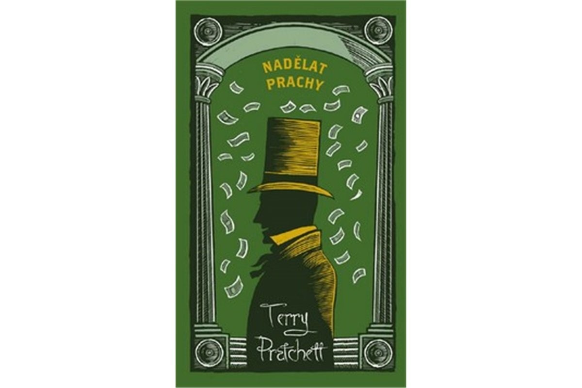 Nadělat prachy - limitovaná sběratelská edice - Terry Pratchett
