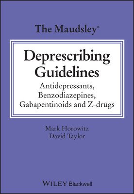 The Maudsley Deprescribing Guidelines: Antidepressants, Benzodiazepines, Gabapentinoids and Z-Drugs (Horowitz Mark)(Paperback)