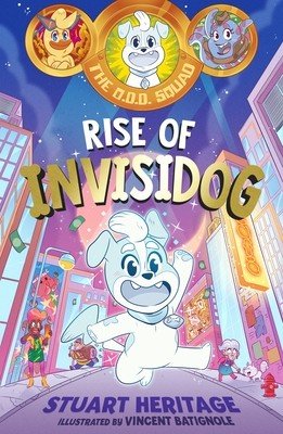 O.D.D. Squad: Rise of Invisidog (Heritage Stuart)(Paperback / softback)