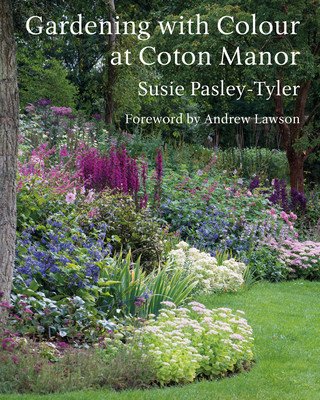 Gardening with Colour at Coton Manor (Pasley-Tyler Susie)(Pevná vazba)