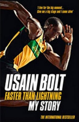 Faster than Lightning: My Autobiography - Bolt Usain