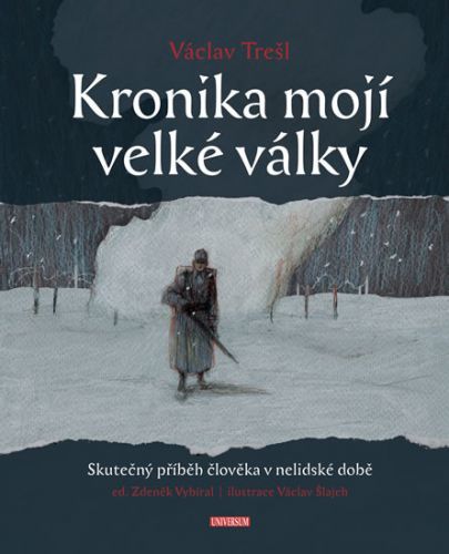 Kronika mojí velké války
					 - Trešl Václav, Vybíral Zdeněk