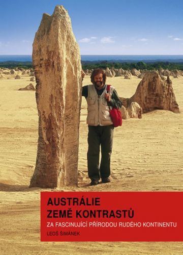 Austrálie země kontrastů - Za fascinující přírodou Rudého kontinentu
					 - Šimánek Leoš