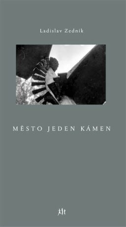 Město jeden kámen - Ladislav Zedník