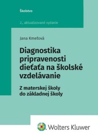 Diagnostika pripravenosti dieťaťa na školské vzdelávanie - Jana Kmeťová