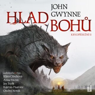 Hlad bohů - John Gwynne - audiokniha