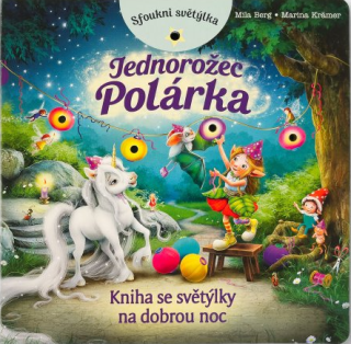 Jednorožec Polárka - kniha se světýlky na dobrou noc