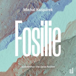 Fosilie - Michal Kašpárek - audiokniha
