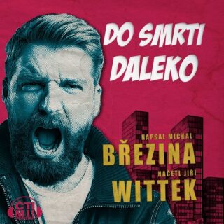 Do smrti daleko - Michal Březina - audiokniha